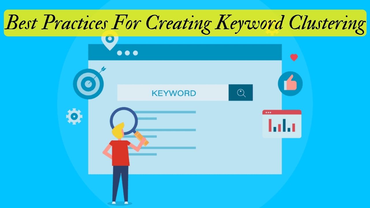 Best Practices For Creating Keyword Clustering